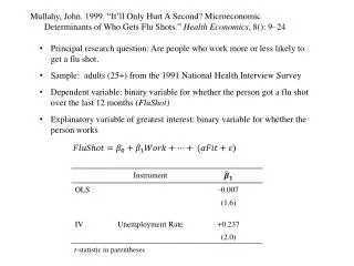 Principal research question: Are people who work more or less likely to get a flu shot.