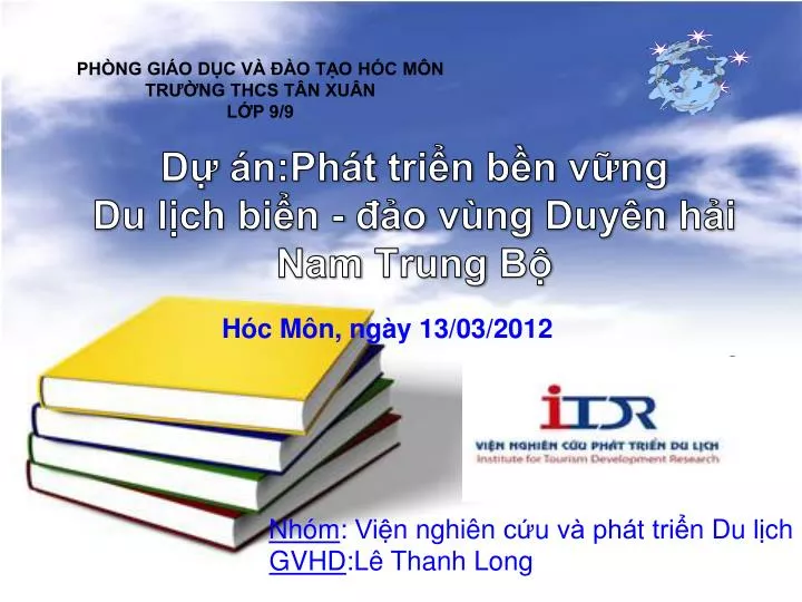 PPT - Dự án:Phát Triển Bền Vững Du Lịch Biển - đảo Vùng Duyên Hải Nam ...