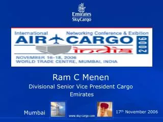 Ram C Menen Divisional Senior Vice President Cargo Emirates