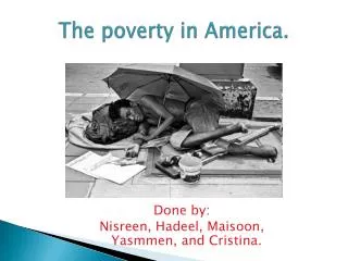 The poverty in America.