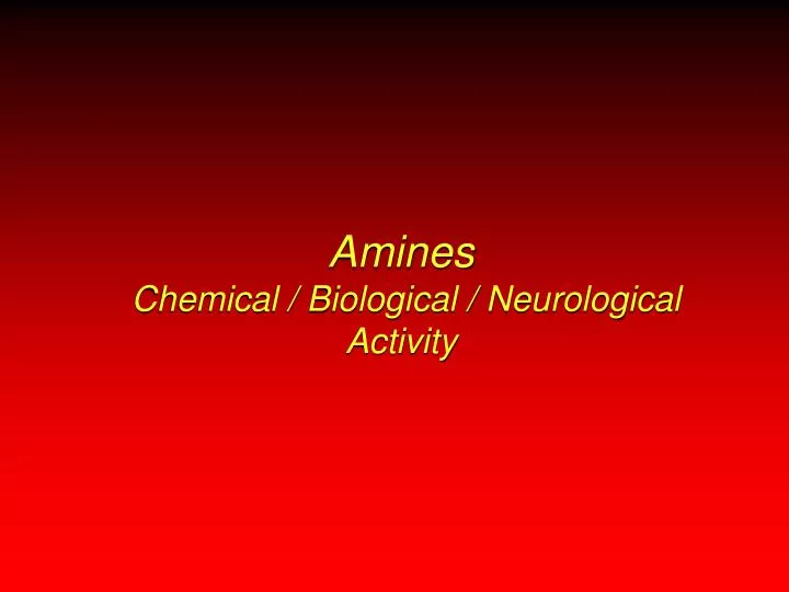 amines chemical biological neurological activity