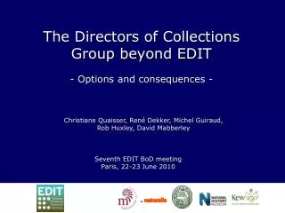 The Directors of Collections Group beyond EDIT - Options and consequences -