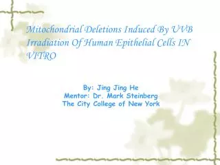Mitochondrial Deletions Induced By UVB Irradiation Of Human Epithelial Cells IN VITRO