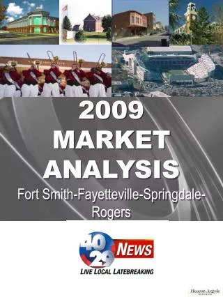 2009 MARKET ANALYSIS Fort Smith-Fayetteville-Springdale-Rogers