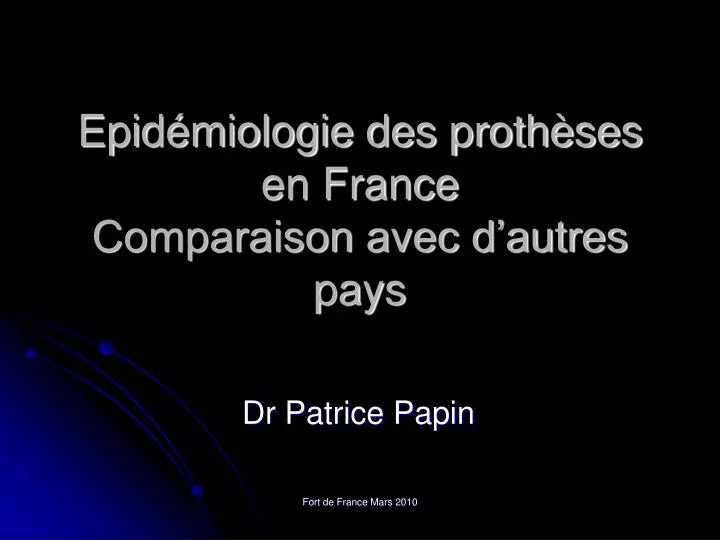 epid miologie des proth ses en france comparaison avec d autres pays