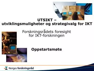 utsikt utviklingsmuligheter og strategivalg for ikt