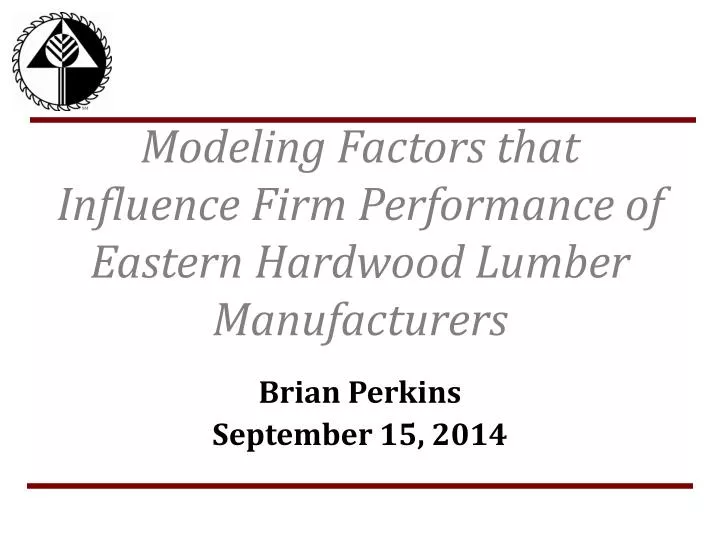 modeling factors that influence firm performance of eastern hardwood lumber manufacturers