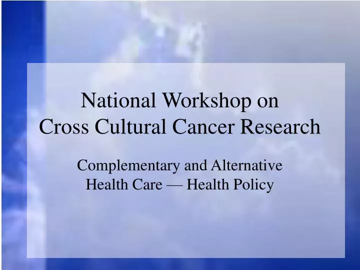 national workshop on cross cultural cancer research