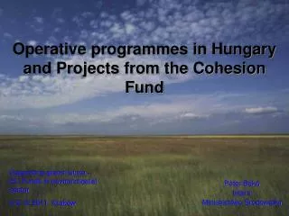 Operative programmes in Hungary and Projects from the Cohesion Fund
