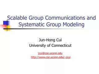 Scalable Group Communications and Systematic Group Modeling
