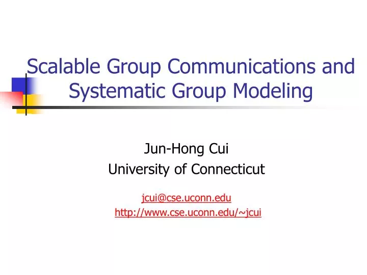 scalable group communications and systematic group modeling