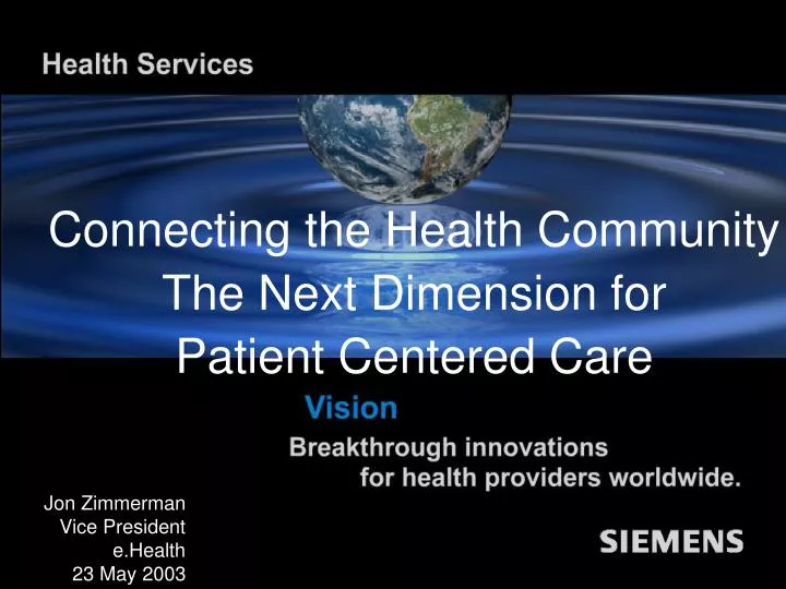 connecting the health community the next dimension for patient centered care
