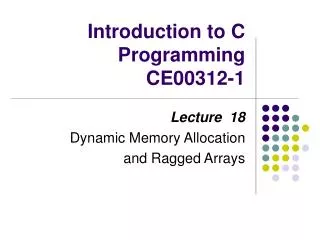 Introduction to C Programming CE00312-1