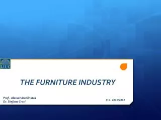 THE FURNITURE INDUSTRY