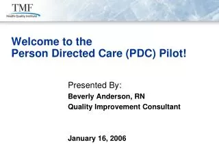 Welcome to the Person Directed Care (PDC) Pilot!