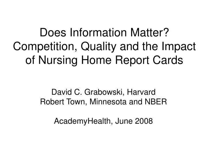 does information matter competition quality and the impact of nursing home report cards