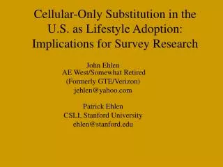 Cellular-Only Substitution in the U.S. as Lifestyle Adoption: Implications for Survey Research
