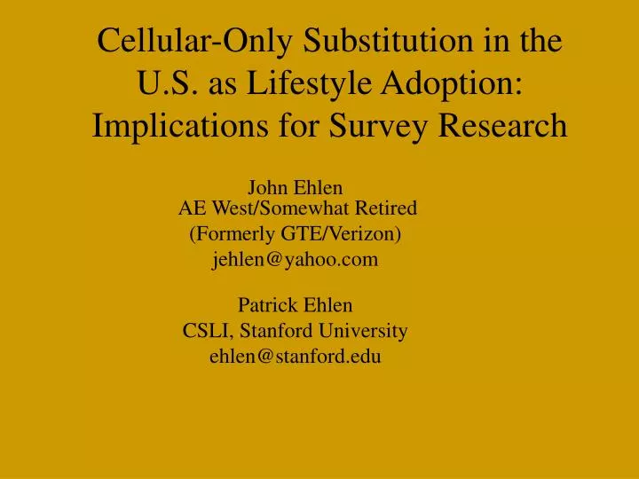 cellular only substitution in the u s as lifestyle adoption implications for survey research