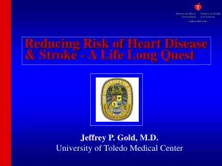 Reducing Risk of Heart Disease &amp; Stroke - A Life Long Quest