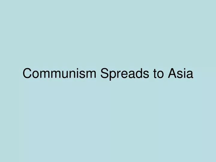 communism spreads to asia