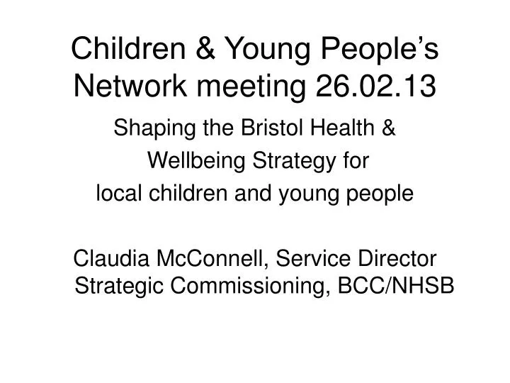 children young people s network meeting 26 02 13