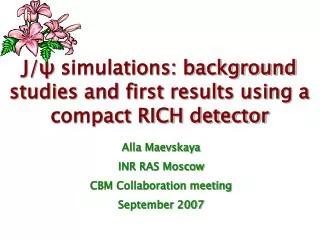 J/ ? simulations: background studies and first results using a compact RICH detector