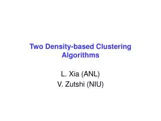 Two Density-based Clustering Algorithms