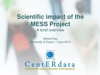 MESS is a highly advanced research infrastructure for the social sciences