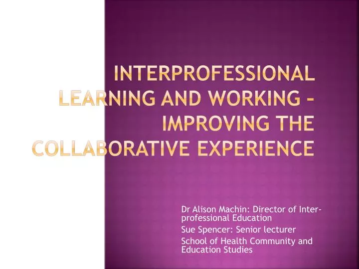 interprofessional learning and working improving the collaborative experience