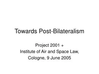 Towards Post-Bilateralism