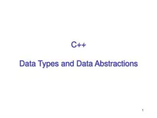 C++ Data Types and Data Abstractions