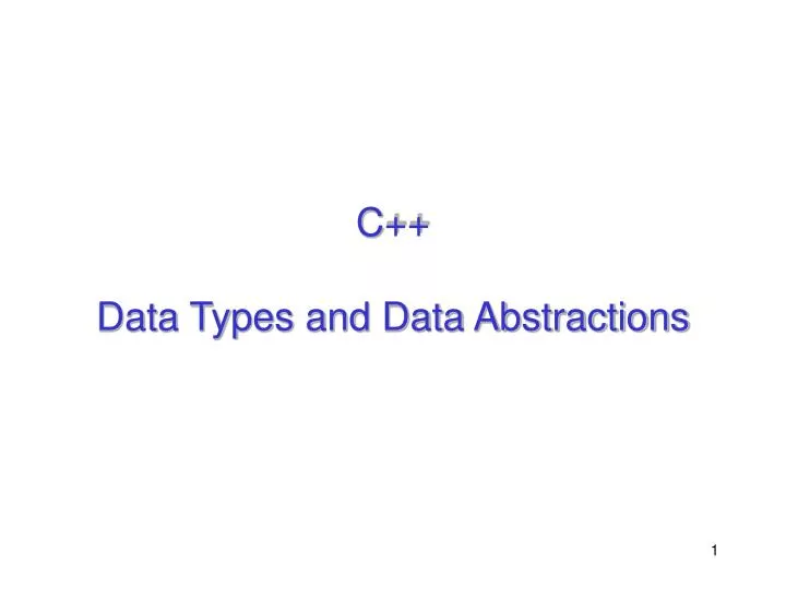 c data types and data abstractions