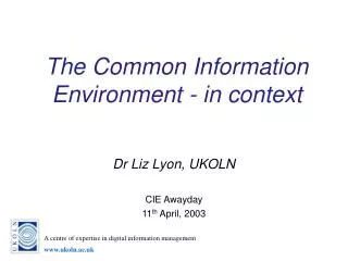 The Common Information Environment - in context