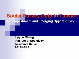 Social Survey Data in Taiwan: Accomplishment and Emerging Opportunities