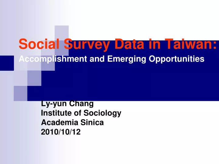 social survey data in taiwan accomplishment and emerging opportunities