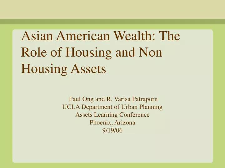 asian american wealth the role of housing and non housing assets