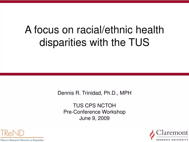 a focus on racial ethnic health disparities with the tus