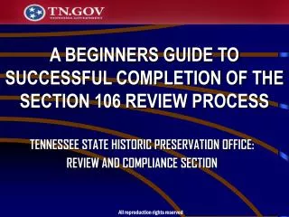A BEGINNERS GUIDE TO SUCCESSFUL COMPLETION OF THE SECTION 106 REVIEW PROCESS