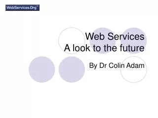 Web Services A look to the future