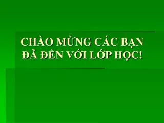 cha o m ng ca c ba n a n v i l p ho c