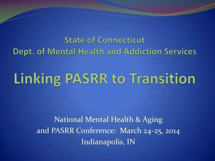 state of connecticut dept of mental health and addiction services linking pasrr to transition
