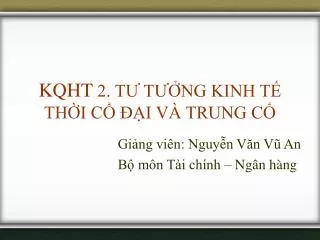 kqht 2 t t ng kinh t th i c i v trung c
