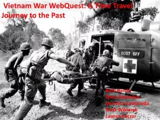 Vietnam War WebQuest: A Time Travel Journey to the Past