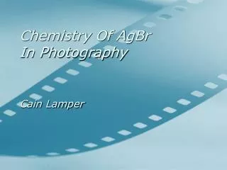 Chemistry Of AgBr In Photography