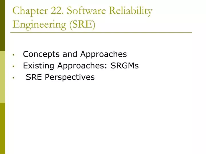 chapter 22 software reliability engineering sre