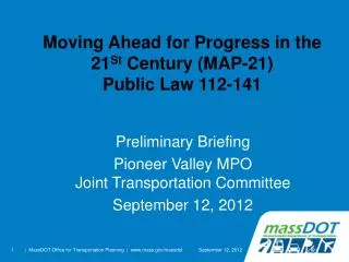 Moving Ahead for Progress in the 21 St Century (MAP-21) Public Law 112-141