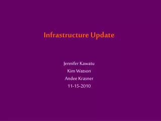 Infrastructure Update