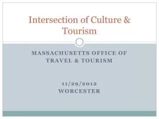 Intersection of Culture &amp; Tourism