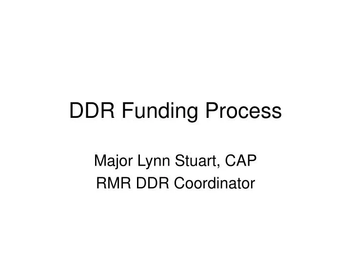 ddr funding process