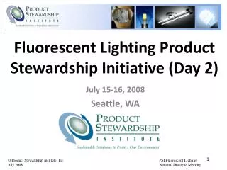 Fluorescent Lighting Product Stewardship Initiative (Day 2)